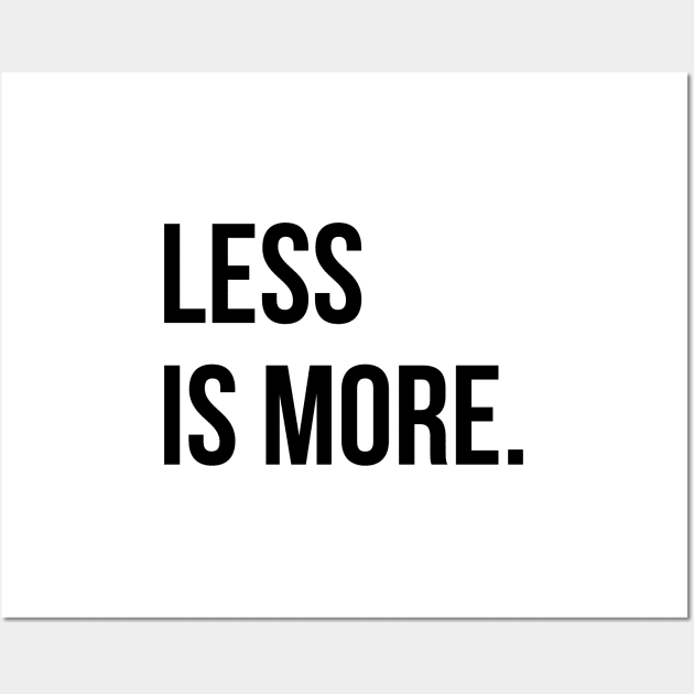 Less is more Wall Art by Enchantedbox